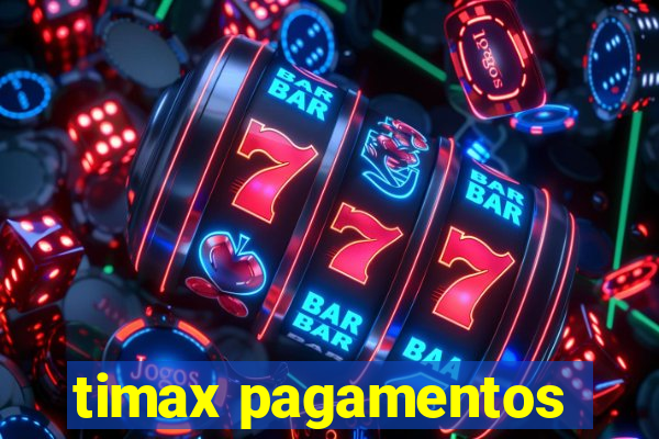 timax pagamentos